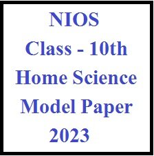 NIOS 10th Home Science Model Paper 2023