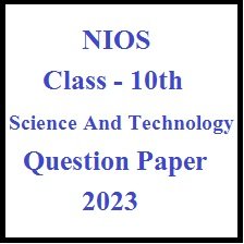 NIOS 10th Science And Technology Question Paper 2023