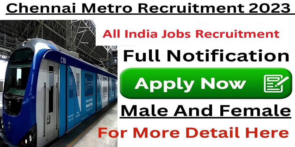Chennai Metro Rail Limited (CMRL) recruitment 2023